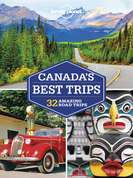 Title details for Lonely Planet Canada's Best Trips by Lonely Planet - Available